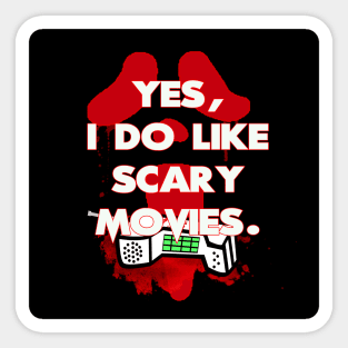 A Big Fan of Scary Movies Sticker